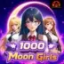 1000 Moon Girls